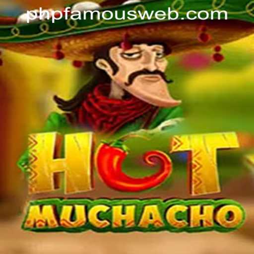 Exploring the Excitement of HotMuchacho at PHPFAMOUS CASINO