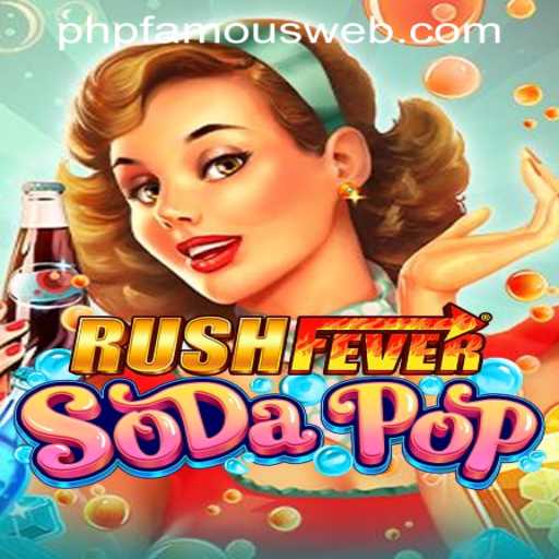 Exploring the Excitement of RushFeverSodaPop